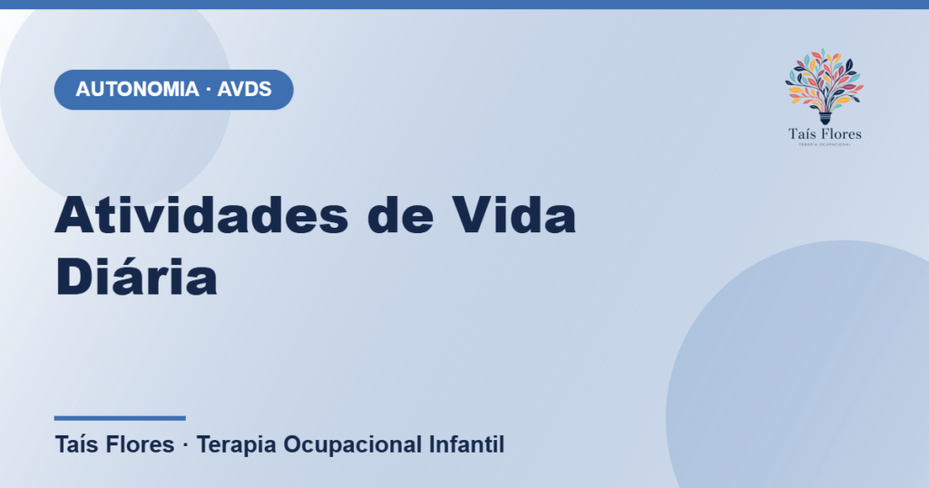Atividades de Vida Diária: Como Desenvolver a Autonomia do Seu Filho