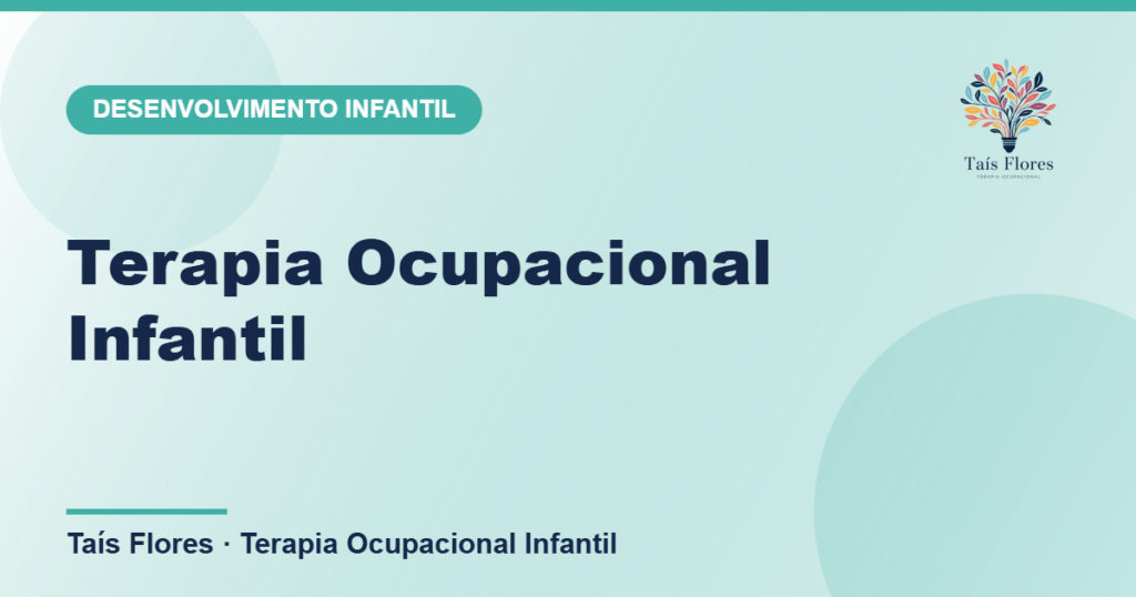 Terapia Ocupacional Infantil: 7 Sinais de Que Seu Filho Pode Precisar